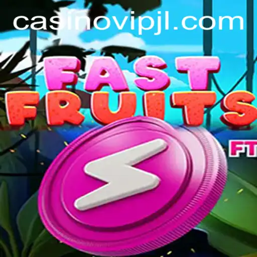 Unveiling FastFruits: The Thrilling Game of Speed and Strategy with VIPJL